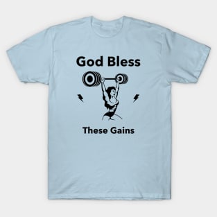 God bless these gains T-Shirt